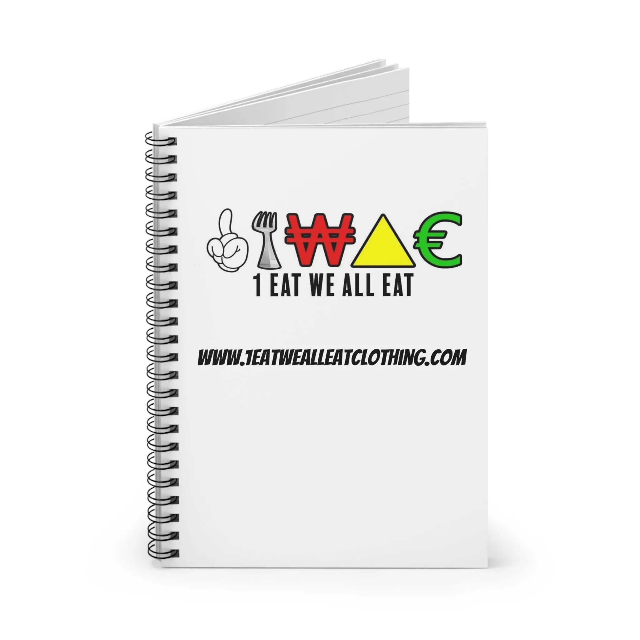 1 Eat We All Eat Spiral Notebook - Ruled Line