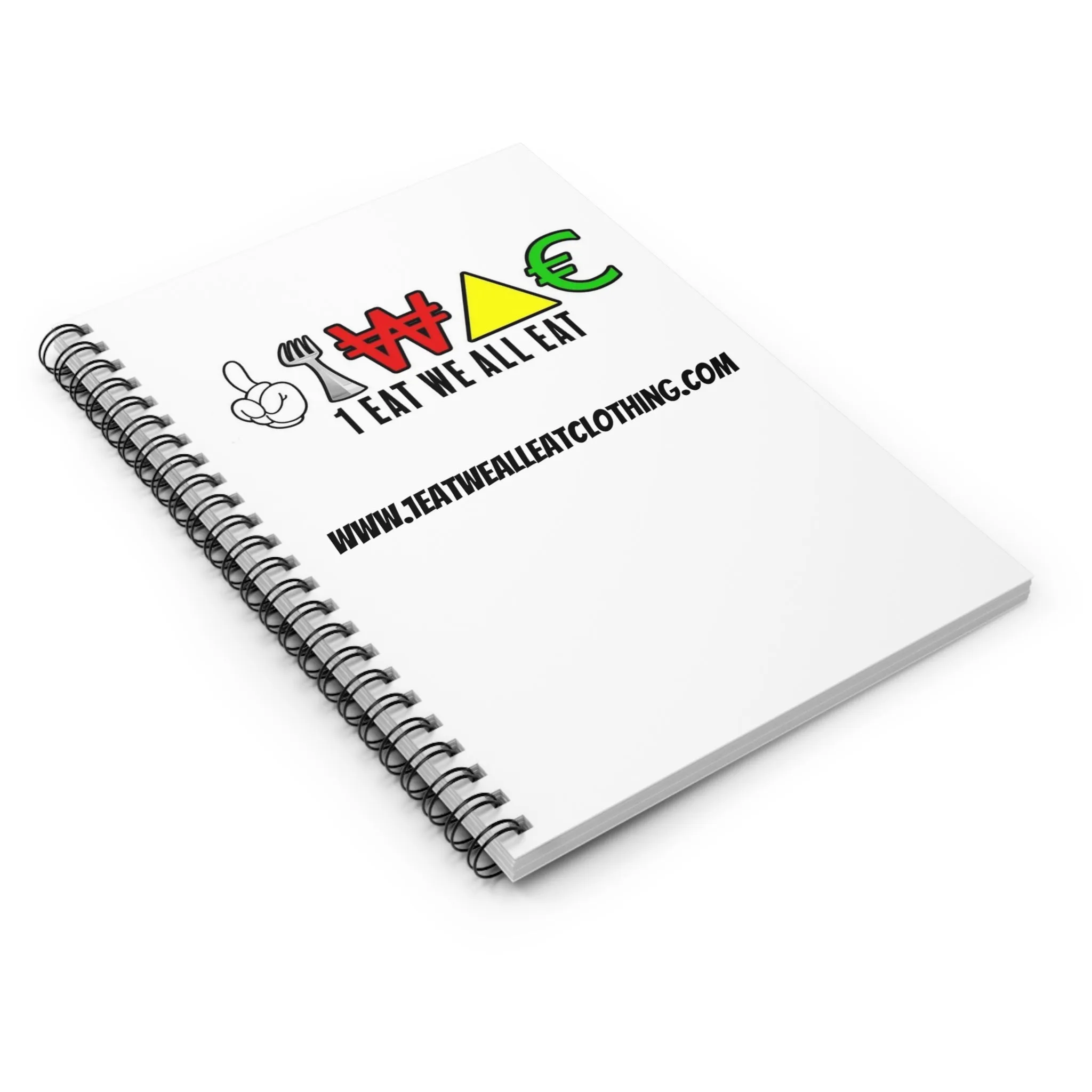 1 Eat We All Eat Spiral Notebook - Ruled Line